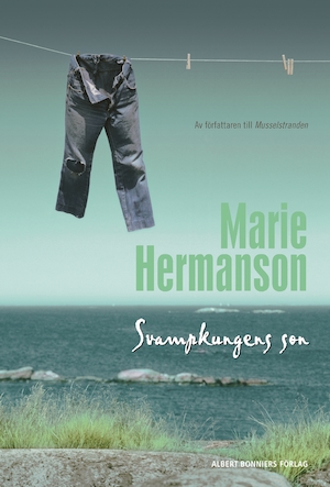 Svampkungens son : roman / Marie Hermanson