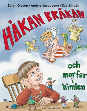Håkan Bråkan och morfar i himlen / Sören Olsson, Anders Jacobsson, Eva Lindén