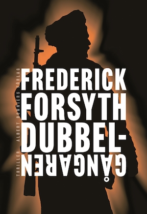 Dubbelgångaren / Frederick Forsyth ; översättning av Lennart Olofsson
