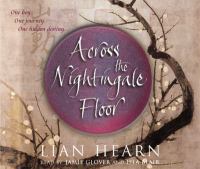 Across the nightingale floor [Ljudupptagning] / Lian Hearn ; abridged by Katrin Williams