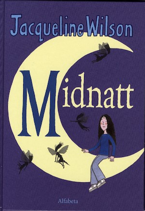 Midnatt / Jacqueline Wilson ; översättning: Lina Erkelius