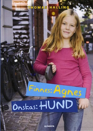Finnes: Agnes, önskas: hund / Thomas Halling