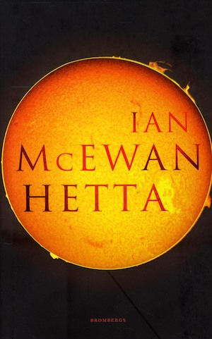 Hetta / Ian McEwan ; översättning: Maria Ekman