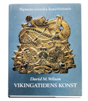 Vikingatidens konst / David M. Wilson ; översatt från det engelska manuskriptet av Henrika Ringbom