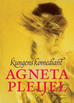 Kungens komediant / Agneta Pleijel
