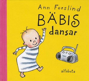 Bäbis dansar / Ann Forslind
