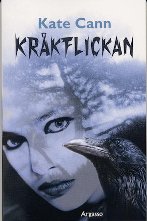 Kråkflickan / Kate Cann ; översättning: Helena Olsson