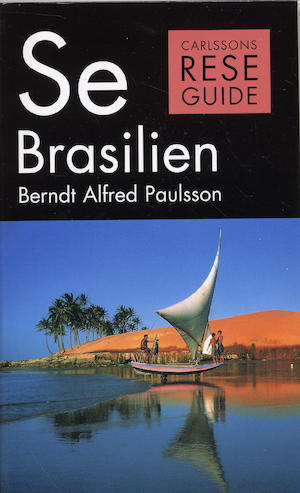 Se Brasilien / Berndt Alfred Paulsson