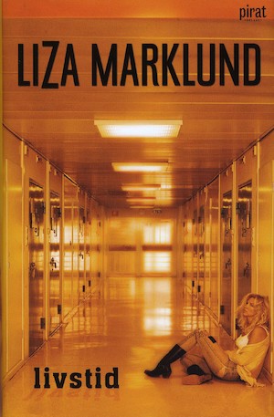 Livstid / av Liza Marklund