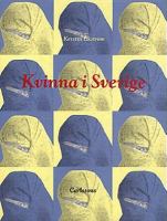 Kvinna i Sverige : porträtt av åtta flyktingkvinnor / Kerstin Ekström