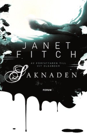 Saknaden / Janet Fitch ; översättning: Benedicte Callert