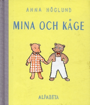 Mina och Kåge / Anna Höglund