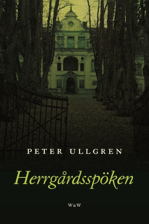 Herrgårdsspöken / Peter Ullgren