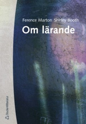Om lärande / Ference Marton, Shirley Booth ; översättning: Patricia Wadensjö