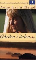 Gården i dalen / Anne Karin Elstad ; översättning: Ragna Essén
