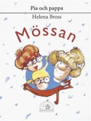 Mössan / text: Helena Bross ; bild: Susanne Hjärtström