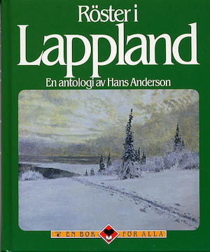 Röster i Lappland : en antologi / av Hans Anderson