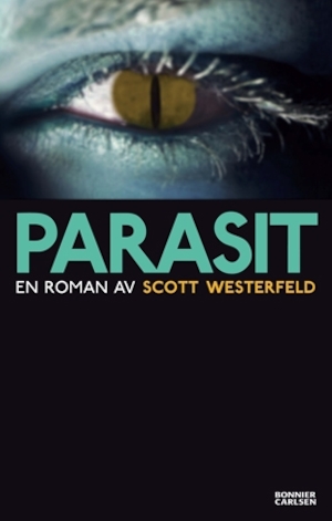 Parasit : en roman / av Scott Westerfeld ; översättning: Lottie Eriksson