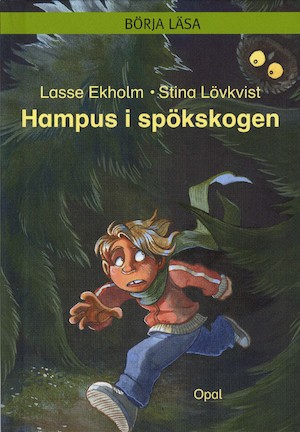 Hampus i spökskogen / Lasse Ekholm ; bilder av Stina Lövkvist