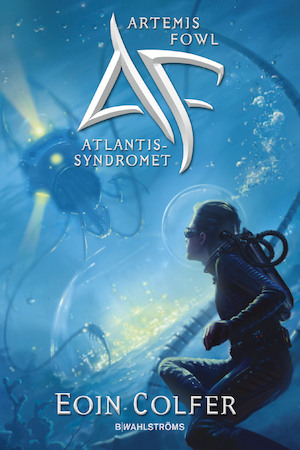 Atlantissyndromet / Eoin Colfer ; översättning: Lisbet Holst