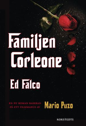 Familjen Corleone / Ed Falco ; baserad på ett filmmanus av Mario Puzo ; översättning: Jan Risheden
