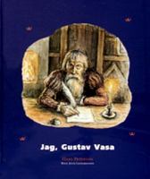 Jag, Gustav Vasa / Hans Peterson ; bild: Julie Leonardsson