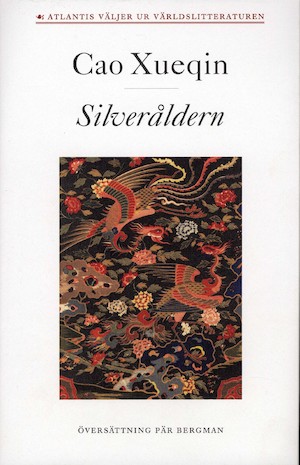 Silveråldern / Cao Xueqin ; översättning och kommentarer av Pär Bergman