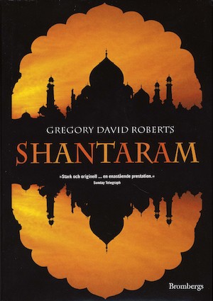 Shantaram / Gregory David Roberts ; översättning: Hans O. Sjöström