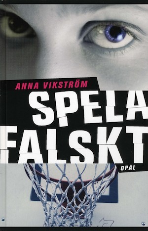 Spela falskt / Anna Vikström