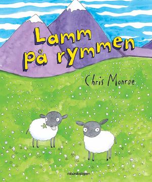 Lamm på rymmen / Chris Monroe ; svensk text: Lotta Olsson