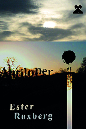 Antiloper / Ester Roxberg