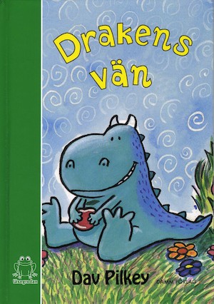Drakens vän : första boken om Draken / av Dav Pilkey ; översättning: Carla Wiberg
