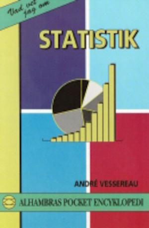 Statistik / André Vessereau ; översättning från franskan av Svante Hansson ; fackgranskning av Mats Dannewitz Linder