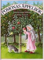 Pomonas äppelbok / Görel Kristina Näslund ; illustrationer: Gunilla Hansson