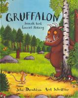 Gruffalon / Julia Donaldson, Axel Scheffler ; svensk text: Lennart Hellsing