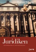 Juridiken : en introduktion till rättsvetenskapen / Mattias Nilsson