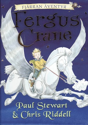 Fergus Crane / Paul Stewart & Chris Riddell ; översatt av Maria Fröberg