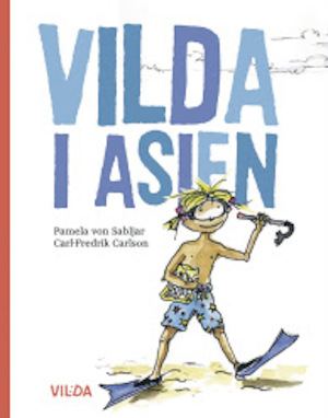 Vilda i Asien / Pamela von Sabljar, Carl-Fredrik Carlson