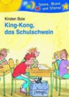 King-Kong, das Schulschwein / Kirsten Boie ; Bilder von Silke Brix-Henker