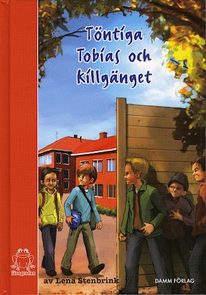 Töntiga Tobias och killgänget / Lena Stenbrink ; illustrerad av Tor Jäger