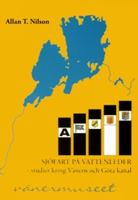 Sjöfart på vattenleder : studier kring Vänern och Göta kanal / Allan T. Nilson