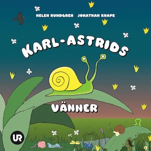 Karl-Astrids vänner / Helen Rundgren, Jonathan Knape ; [faktagranskning: Torkel och Elisabeth Hagström]