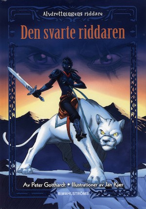 Den svarte riddaren / Peter Gotthardt ; illustrerad av Jan Kjær ; översättning: Lars Ahlström