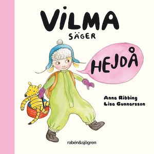 Vilma säger hejdå / Anna Ribbing, Lisa Gunnarsson