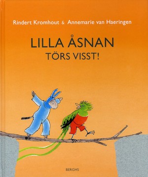 Lilla Åsnan törs visst! / Rindert Kromhout & Annemarie van Haeringen ; från nederländskan av Angelica Sundin