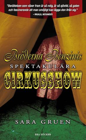 Bröderna Benzinis spektakulära cirkusshow / Sara Gruen ; översättning: Eva Mazetti-Nissen
