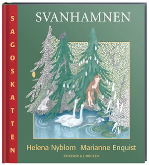 Svanhamnen / Helena Nyblom ; illustrationer av Marianne Enquist ; [bearbetning av Harriette Söderblom och Marianne Eriksson]