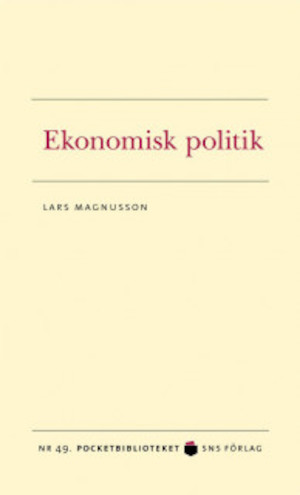 Ekonomisk politik / Lars Magnusson