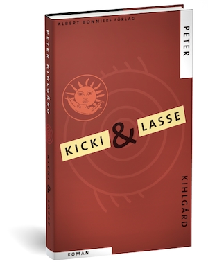 Kicki & Lasse : roman / Peter Kihlgård
