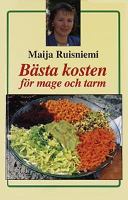 Bästa kosten för mage och tarm / Maija Ruisniemi